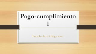 Pago o cumplimiento de las obligaciones 1 [upl. by Jacobba]