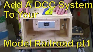 Add A DCC System To Your Model Railroad pt1 107 [upl. by Jerrie]