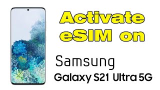 How to activate eSIM on Samsung S21 [upl. by Glynnis841]