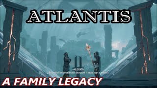 Assassins Creed Odyssey  Finding Your Real Father amp Atlantis quotA Familys Legacy quot [upl. by Eniamsaj110]