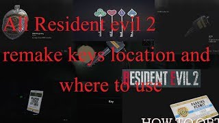 All Resident Evil 2 remake keys locations and where to use it [upl. by Nerradal]