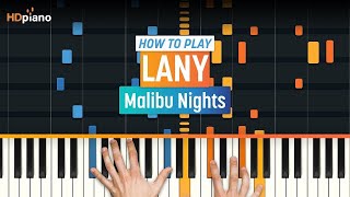 Piano Tutorial for quotMalibu Nightsquot by LANY  HDpiano Part 1 [upl. by Acissey]