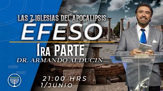 Éfeso  Parte 1  Las Iglesias del Apocalipsis  Dr Armando Alducin [upl. by Swisher]