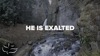 He is Exalted  Maranatha Music Lyric Video [upl. by Ragland]