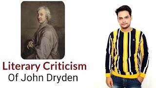 Literary Criticism  John Dryden Essay of Dramatick Poesie [upl. by Silado447]