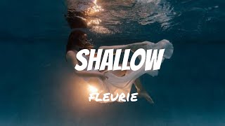 Shallow  Fleurie lyrics [upl. by Pauletta]