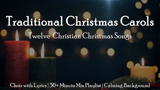 Traditional Christmas Carols  12 Christian Christmas Choral Songs  Sunday 7pm Choir [upl. by Granville]