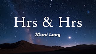 Muni Long  Hrs amp Hrs Lyrics [upl. by Khai725]