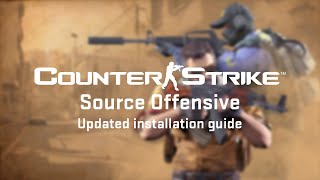 CounterStrike Source Offensive Installation Guide CSS Mod [upl. by Holbrooke622]