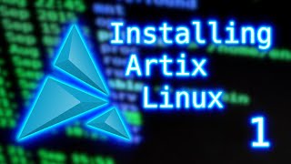 Installing Artix Linux OpenRC  Part 1 [upl. by Nacul286]