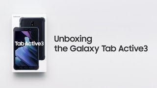 Galaxy Tab Active3 Official Unboxing  Samsung [upl. by Pace807]