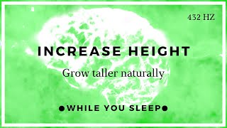 Grow Taller Increase Height  Reprogram Your Mind While You Sleep [upl. by Anoli]