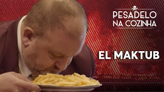 EL MAKTUB  Pesadelo na Cozinha REAPRESENTAÇÃO [upl. by Eceer959]