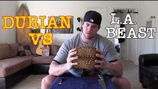 DURIAN FRUIT vs LA BEAST [upl. by Yessac]