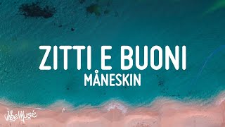 Måneskin  ZITTI E BUONI Lyrics Italy 🇮🇹 Eurovision 2021 [upl. by Sofie]