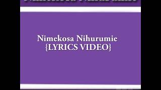 Nimekosa Nihurumie Official LYRICS VIDEO Kwaresma [upl. by Berta]