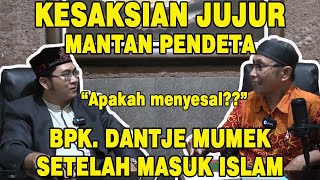 JUJUR BPK DANTJE MUMEK APAKAH ANDA MENYESAL SETELAH MASUK ISLAM [upl. by Nuahsal863]