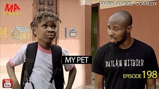 MY PET Mark Angel Comedy Episode 198 [upl. by Leizar]