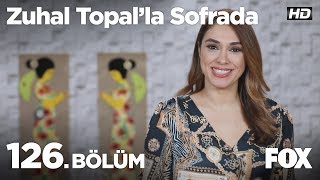 Zuhal Topalla Sofrada 126 Bölüm [upl. by Welles555]