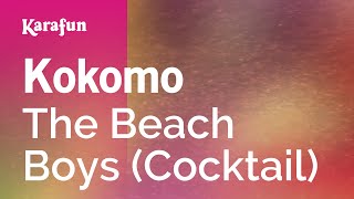 Kokomo  The Beach Boys Cocktail  Karaoke Version  KaraFun [upl. by Yotal]