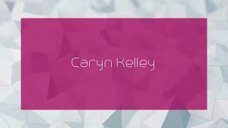 Caryn Kelley  appearance [upl. by Eitsirhc]