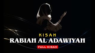 Rabiah Al Adawiyah FULL KISAH [upl. by Dilisio]