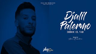 Djalil Palermo  Djibou el Var Official Video Music [upl. by Jocko]