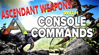 HOW TO SPAWN ASCENDANT WEAPONS  Ark Survival Evolved [upl. by Eenafets698]