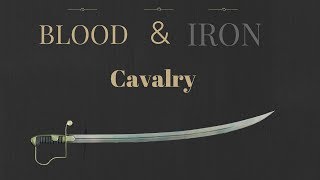 Blood and Iron  Cavalry Tips [upl. by Acessej]