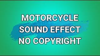 FREE MOTORCYCLE ENGINE SOUND EFFECT  NO COPYRIGHT [upl. by Eneleoj99]