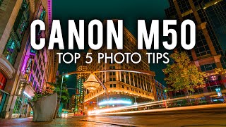 5 Tips Canon M50 Photo Tips for Better Images [upl. by Seve]