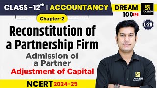 Class 12 Accountancy Chapter 2  Reconstitution of a Partnership Firm  L28  Pratap Sir [upl. by So713]