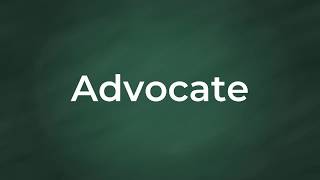 Advocate  Definition Pronunciation Examples Synonyms [upl. by Nannaihr911]