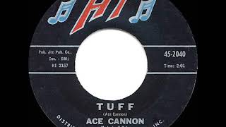 1962 HITS ARCHIVE Tuff  Ace Cannon [upl. by Arrad]