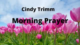 POWERFUL MORNING PRAYER BY DR CINDY TRIMM [upl. by Zales]