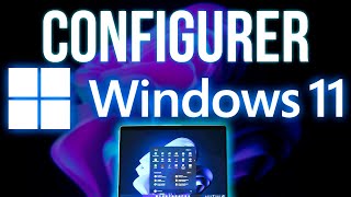 Comment configurer efficacement son Windows 11 [upl. by Einobe]