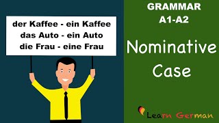 Learn German  German Grammar  Nominative case  Nominativ  A1 [upl. by Ambrogio]