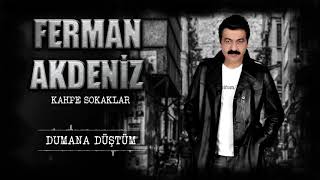 Ferman Akdeniz  Dumana Düştüm [upl. by Oetomit]