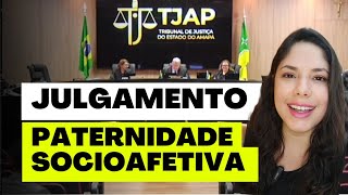 JULGAMENTO PATERNIDADE SOCIOAFETIVA [upl. by Brandt]