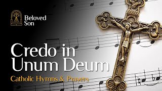 Credo in Unum Deum NiceneConstantinopolitan Creed  Catholic Hymns amp Prayers [upl. by Ertemed751]