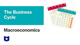 The Business Cycle  Macroeconomics [upl. by Ahkihs]