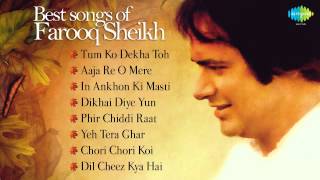 Best of Farooq Sheikh  Dil Cheez Kya Hai  Tum Ko Dekha Toh  Aaja Re O Mere  In Aankhon Ki Masti [upl. by Inele]