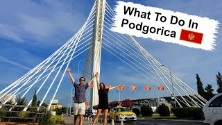 Podgorica Travel Guide  Things To Do In The Montenegro Capital [upl. by Amsirp]