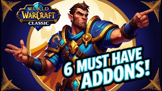 6 Must Have Addons  Wow Classic Guide [upl. by Leakcim]