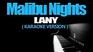 MALIBU NIGHTS  LANY KARAOKE VERSION [upl. by Jonis]