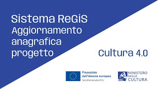 Aggiornamento Anagrafica Progetto ReGiS  PNRR MiC [upl. by Eeneg]