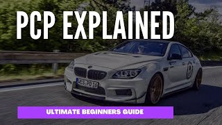 PCP CAR FINANCE EXPLAINED  The ultimate beginners guide 2021 [upl. by Lorou]