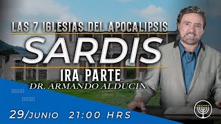 Sardis  Parte 1  Las 7 Iglesias del Apocalipsis  Dr Armando Alducin [upl. by Pickard]