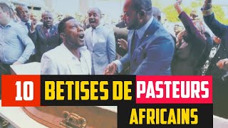 Top 10 des bêtises faites par des pasteurs africains envers leurs fidèles [upl. by Bunch195]