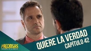 Ismael quiere saber la verdad  Preciosas  Capítulo 42 [upl. by Idyak125]